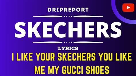 my gucci shoes if you show me your|sketchers indian song.